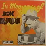 DON DRUMMOND / IN MEMORY  OF DON DRUMMOND