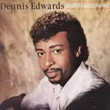DENNIS EDWARDS / DON ' T LOOK ANY FURTHER