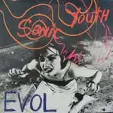 SONIC YOUTH / EVOL