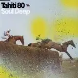 TAHITI 80 / SOUL DEEP