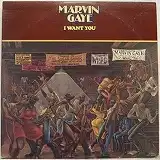 MARVIN GAYE / I WANT YOU