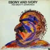 MIGHTY DIAMONDS / EBONY AND IVORYΥʥ쥳ɥ㥱å ()