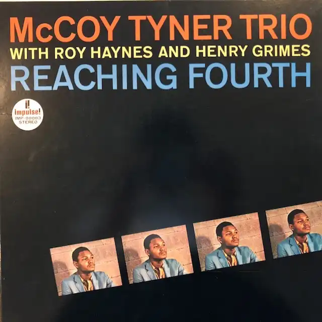 MCCOY TYNER TRIO / REACHING FOURTH