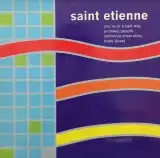 SAINT ETIENNE / YOU'RE IN A BAD WAY 