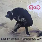 RIP RIG + PANIC / GOD