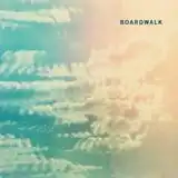BOARDWALK / SAME