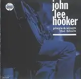 JOHN LEE HOOKER / PLAYS & SINGS THE BLUES