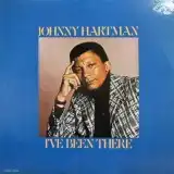 JOHNNY HARTMAN / I'VE BEEN THERE