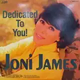 JONI JAMES / DEDICATED TO YOU !