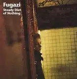 FUGAZI / STEADY DIET OF NOTHING