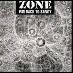 ZONE / WIN BACK TO SANITY