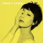 ¼ / FUNKYTOWN