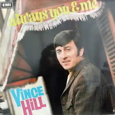 VINCE HILL / ALWAYS YOU AND ME