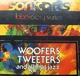 WOOFERS TWEETERS AND ALL THAT JAZZ / SAME