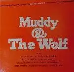 MUDDY & THE WOLF / SAME