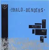 HALO BENDERS / REBELS NOT INΥʥ쥳ɥ㥱å ()
