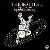 DJ OZEKING / THE BOTTLE vol.2 ～THE FAMILY LOVES YOU!～