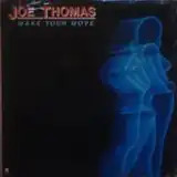 JOE THOMAS / MAKE YOUR MOVE