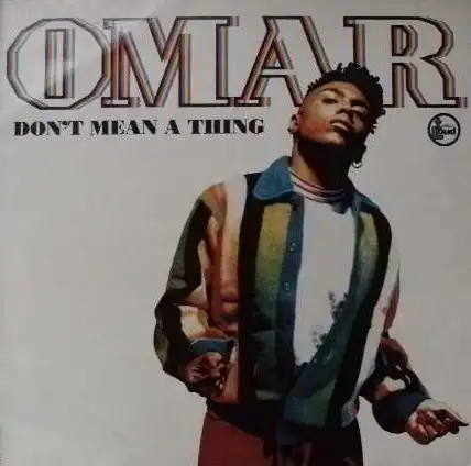OMAR / DON'T MEAN A THING