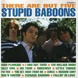 STUPID BABOONS / THERE ARE BUT FIVE