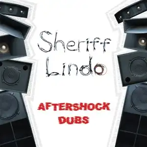 SHERIFF LINDO / AFTERSHOCK DUBS