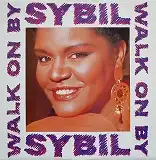 SYBIL / WALK ON BY