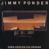 JIMMY PONDER ‎/ DOWN HERE ON THE GROUND