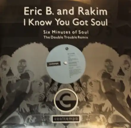 ERIC B AND RAKIM / I KNOW YOU GOT SOUL