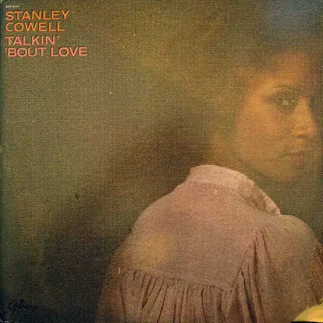 STANLEY COWELL / TALKIN' BOUT LOVE