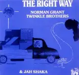 NORMAN GRANT & TWINKLE BROTHERS & JAH SHAKA ‎/ RIGHT WAY