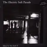 高級品市場 ELECTRIC ]：00S - [7inch II DARK THE TO SILENT / PARADE SOFT 邦楽