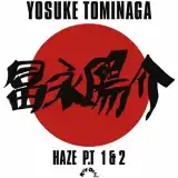 YOSUKE TOMINAGA (ٱ۲) / HAZE PT. 1&2 Υʥ쥳ɥ㥱å ()