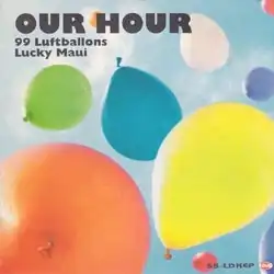 OUR HOUR ‎/ 99 LUFTBALLONSΥʥ쥳ɥ㥱å ()