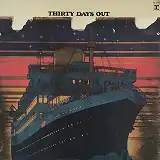 THIRTY DAYS OUT / SAME