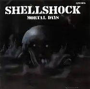 SHELLSHOCK / MORTAL DAYS