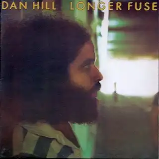 DAN HILL / LONGER FUSE