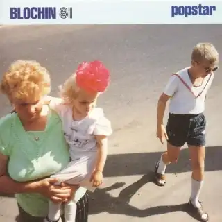 BLOCHIN 81 / POPSTAR