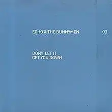ECHO & THE BUNNYMEN ‎/ DON'T LET IT GET YOU DOWN