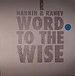 HARKIN & RANEY / WORD TO THE WISEΥʥ쥳ɥ㥱å ()