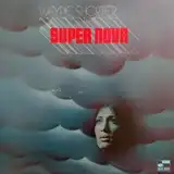 WAYNE SHORTER / SUPER NOVA