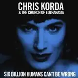 CHRIS KORDA & CHURCH OF EUTHANASIA ‎/ SIX BILLION 