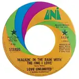 LOVE UNLIMITED ‎/ WALKIN' IN THE RAIN WITH THE ON