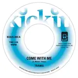 TRAMA / COME WITH ME  GIMME SOME LOVIN'