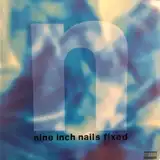 NINE INCH NAILS / FIXED