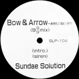 TOKYO NO.1 SOULSET / BOW & ARROW ～ あきれるほどの行方