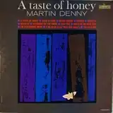 MARTIN DENNY / A TASTE OF HONEY 