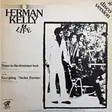 HERMAN KELLY & LIFE ‎/ DANCE TO THE DRUMMER BEAT