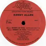 KENNY ALLEN / ALL I WANT IS YOU