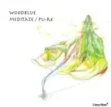 WOODBLUE / MEDITATE