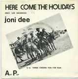 JONI DEE / HERE COME THE HOLIDAYS